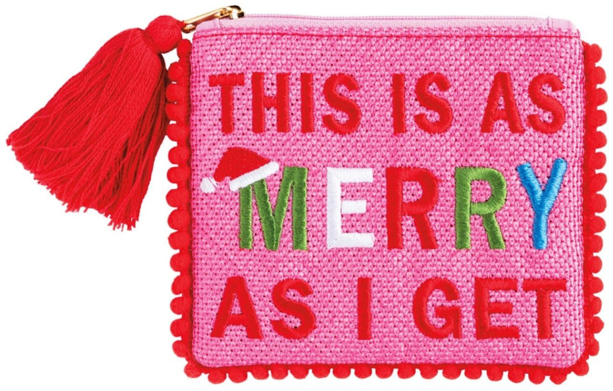 This is As Merry As I Get Pouch