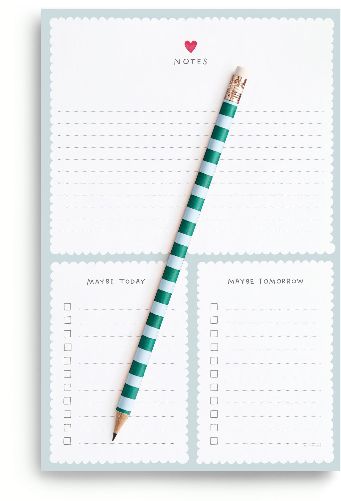 Today Maybe Tomorrow Notepad by E. Frances Paper