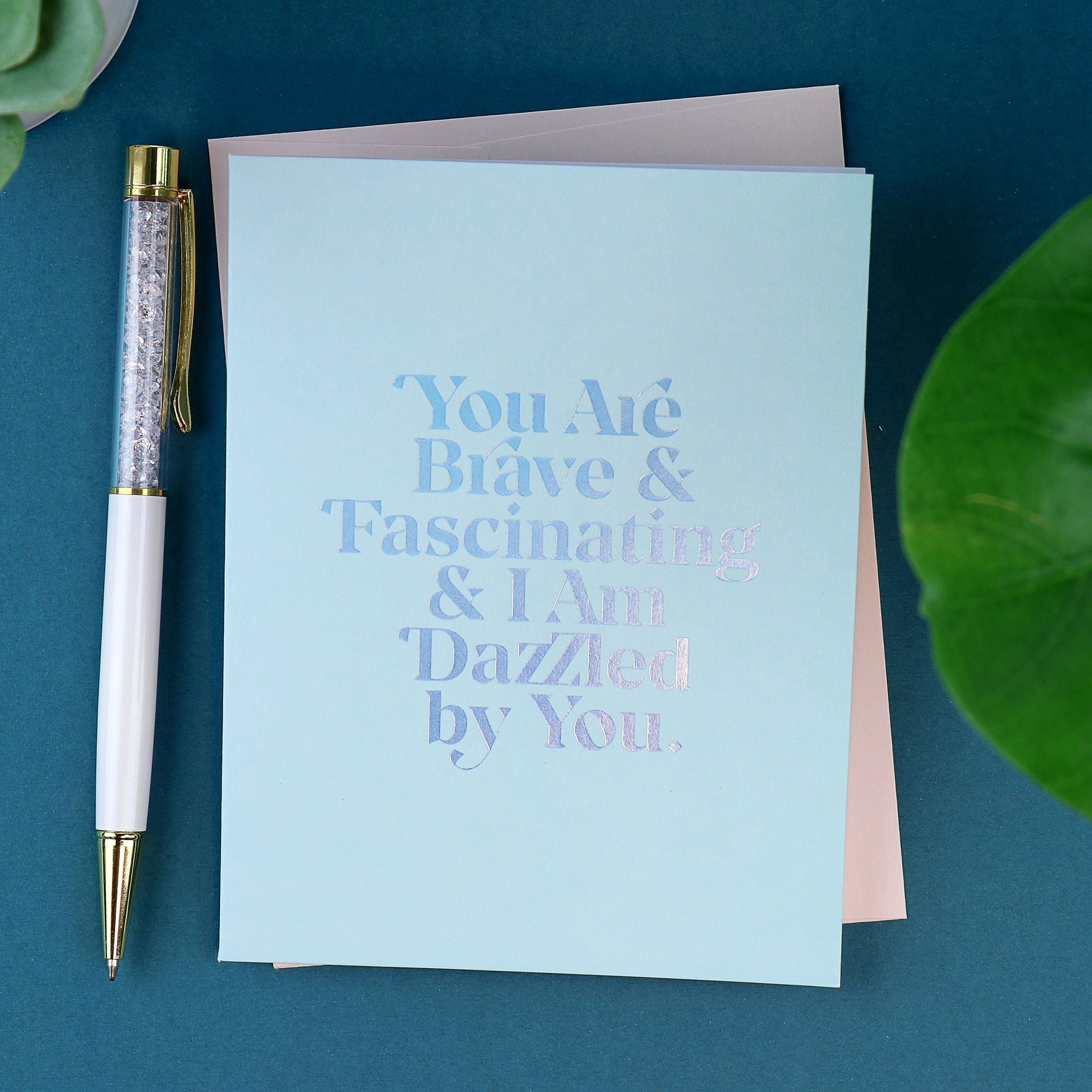Brave & Fascinating Encouragement Card