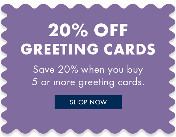 20% off greeting cards when you buy 5 or more.