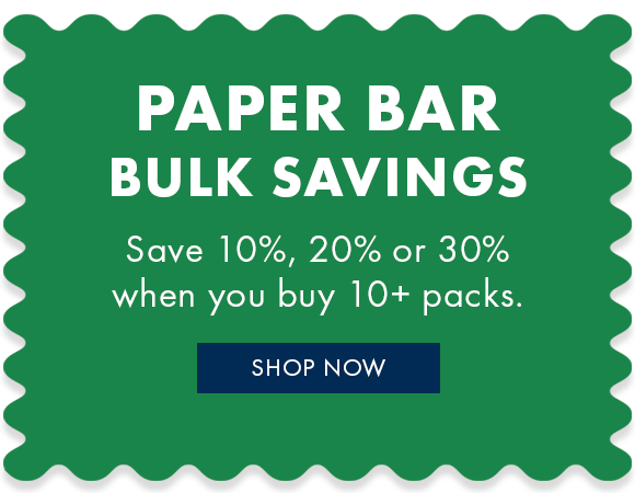 Save 10%, 20% or 30% when you buy paper bar in bulk.