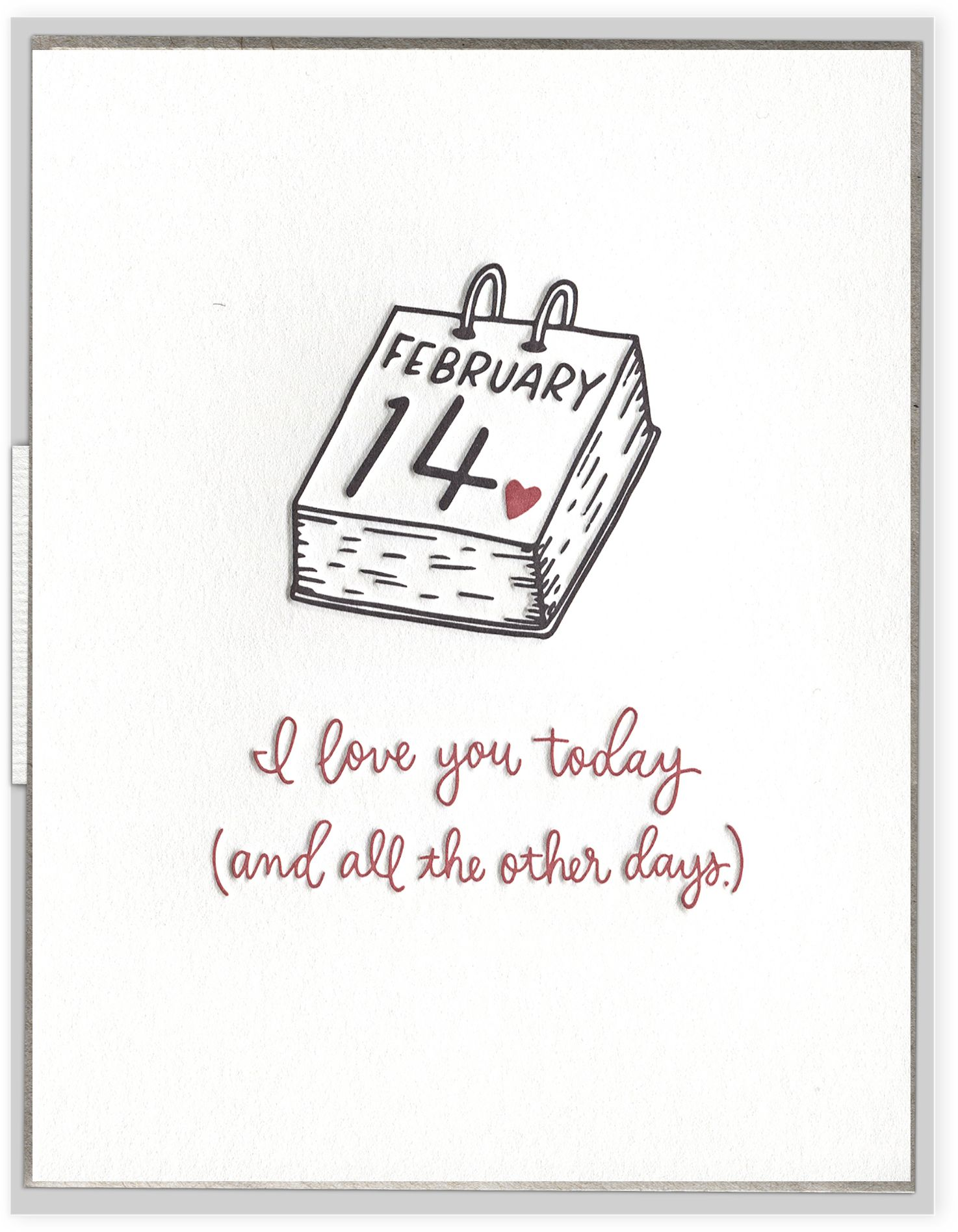 Today & All Other Days Valentine Card