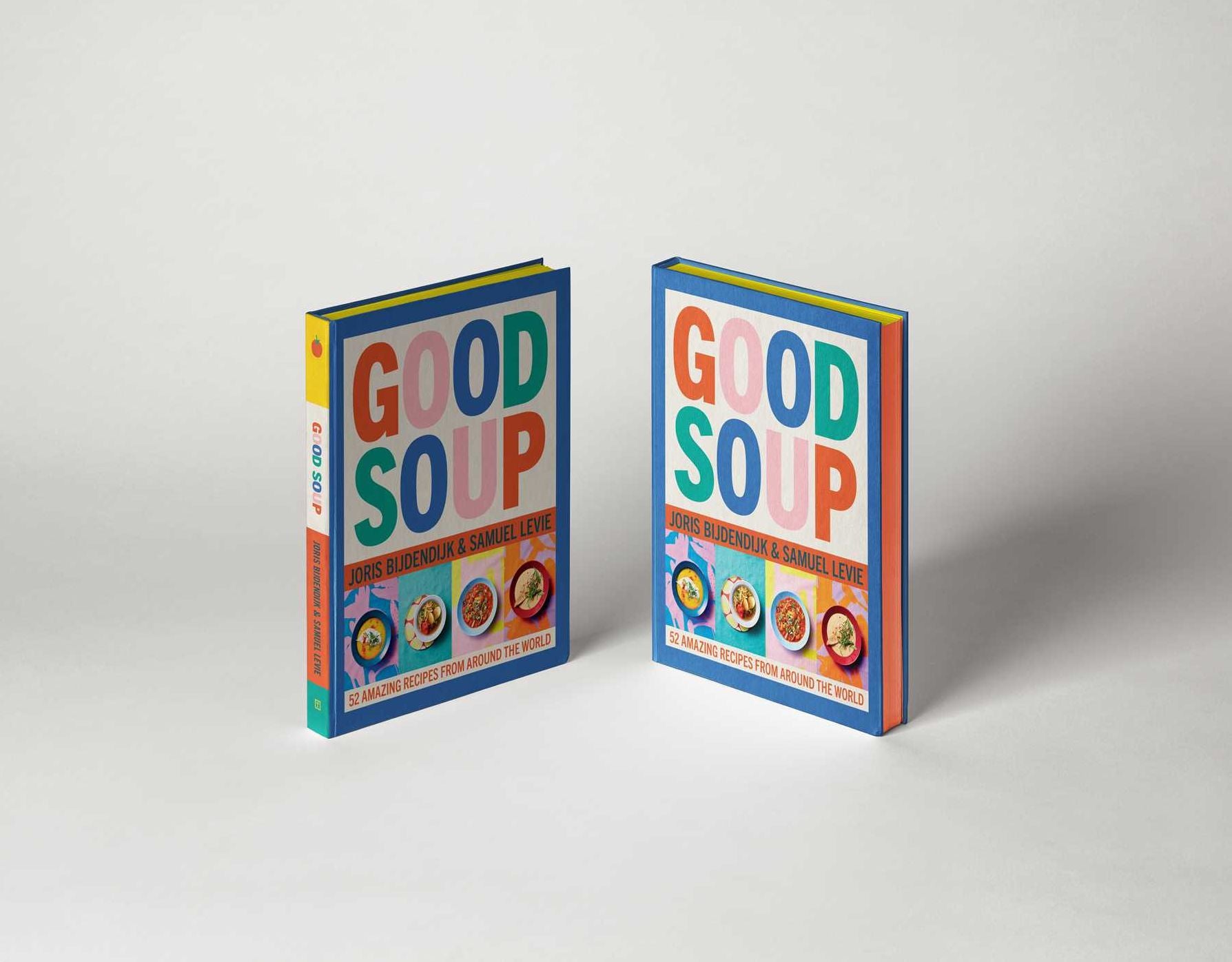 Good Soup: 52 Colorful Recipes for Year-Round Comfort (Soups and Stews Cookbook)