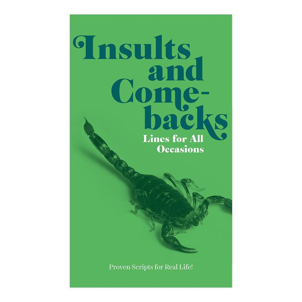 Insults & Comebacks Lines For All Occasions: Paperback Edition