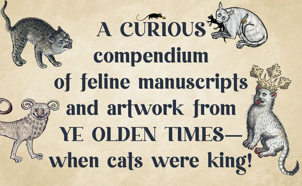 Medieval Cats: Claws, Paws, and Kitties of Yore