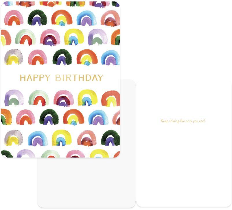 Keep Shining Rainbows Birthday Card