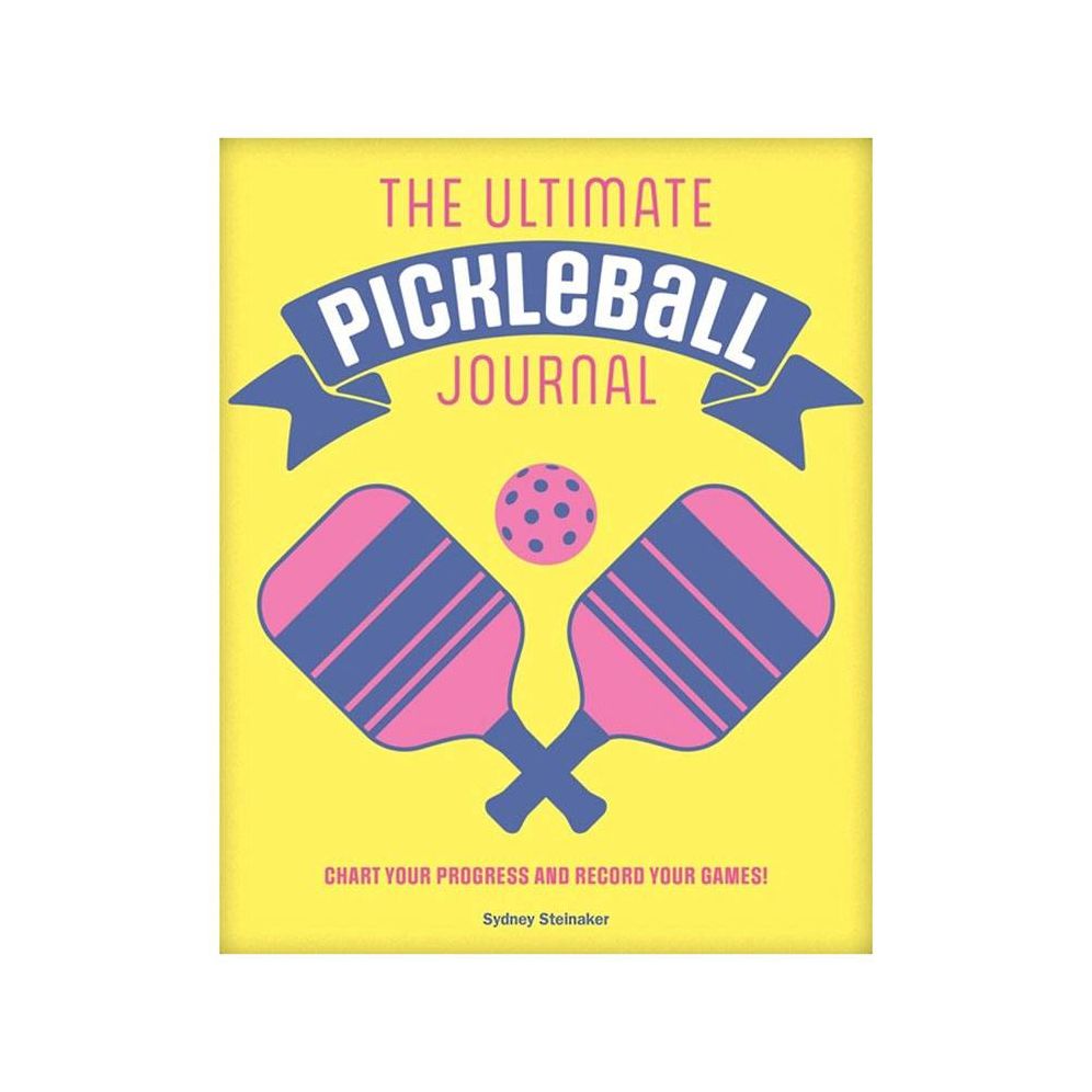 The Ultimate Pickleball Journal: Chart your Progress and Record your Games!