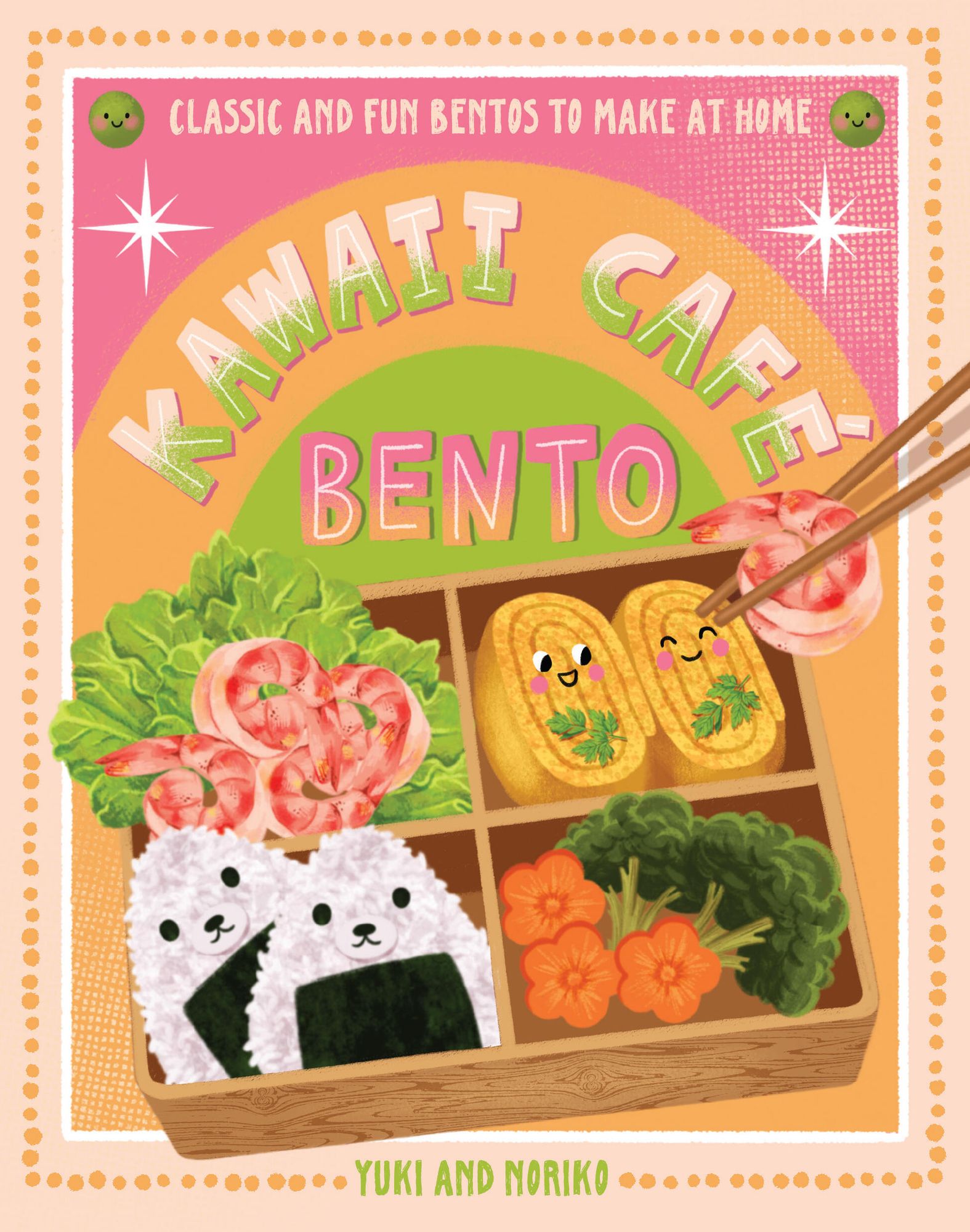 Kawaii Cafe Bento: Classic and Fun Bentos to Make at Home