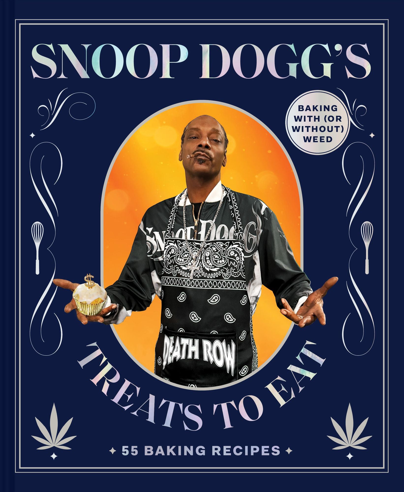 Snoop Dogg's Treats to Eat: 55 Baking Recipes-Baking With (or
