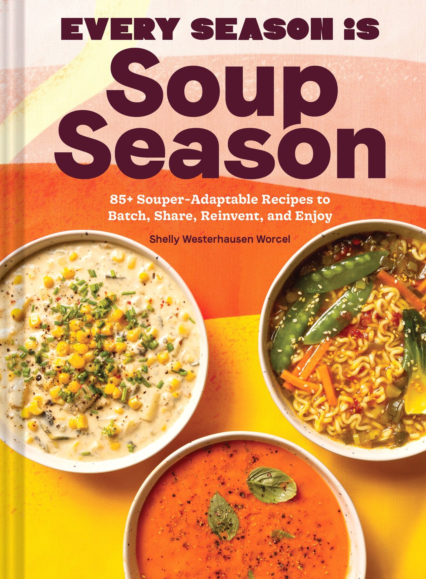 語学・辞書・学習参考書 Linguistic Soup: Recipes for Success Every Season Is Soup Season: 85+ Souper-Adaptable Recipes to Batch