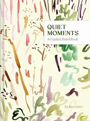 Quiet Moments: A Guided Sketchbook