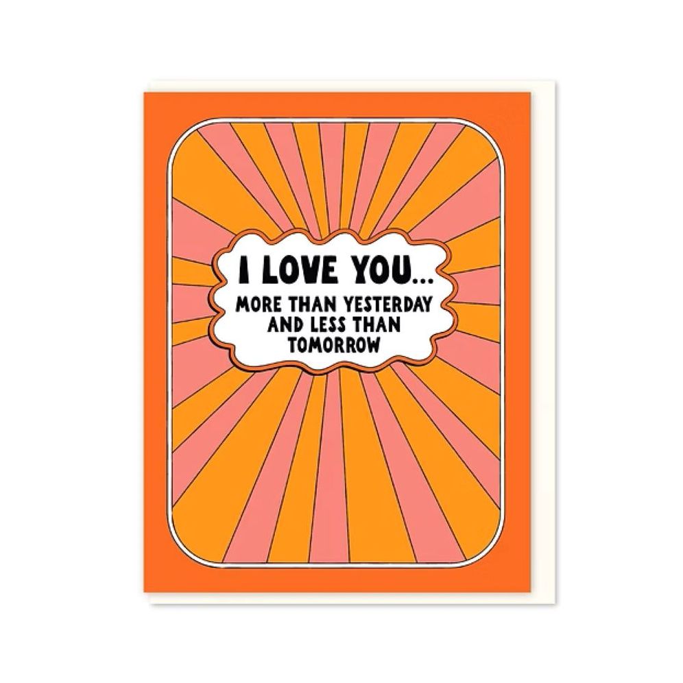 I Love You More Than Yesterday Card