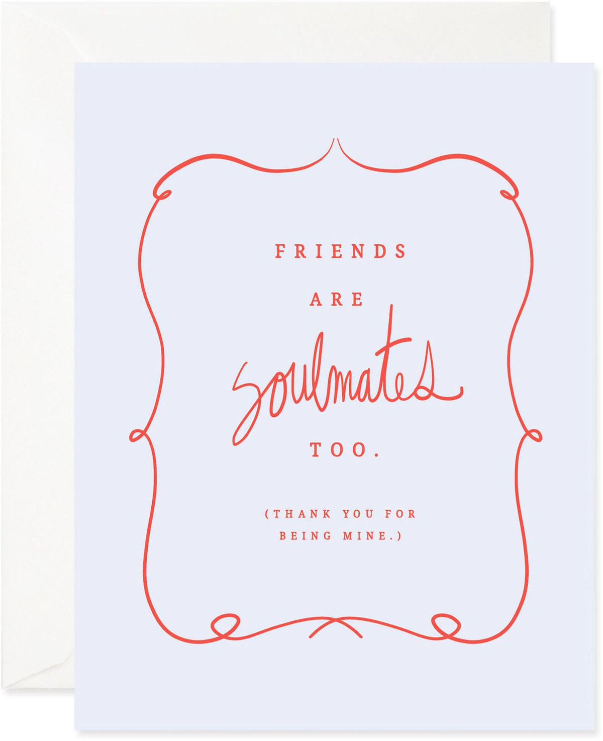 Friends Are Soulmates Too Friendship Card