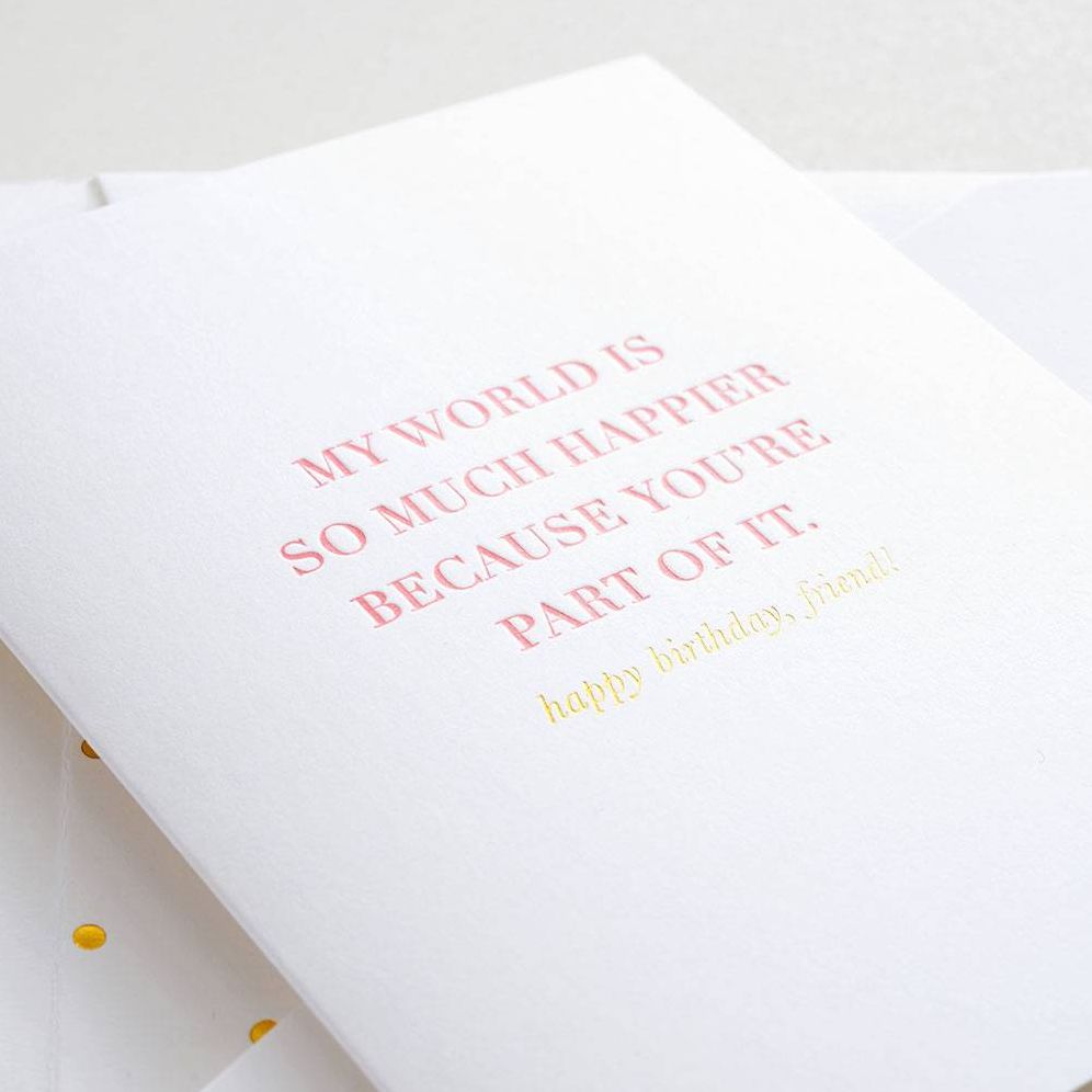 My World is Happier Birthday Card