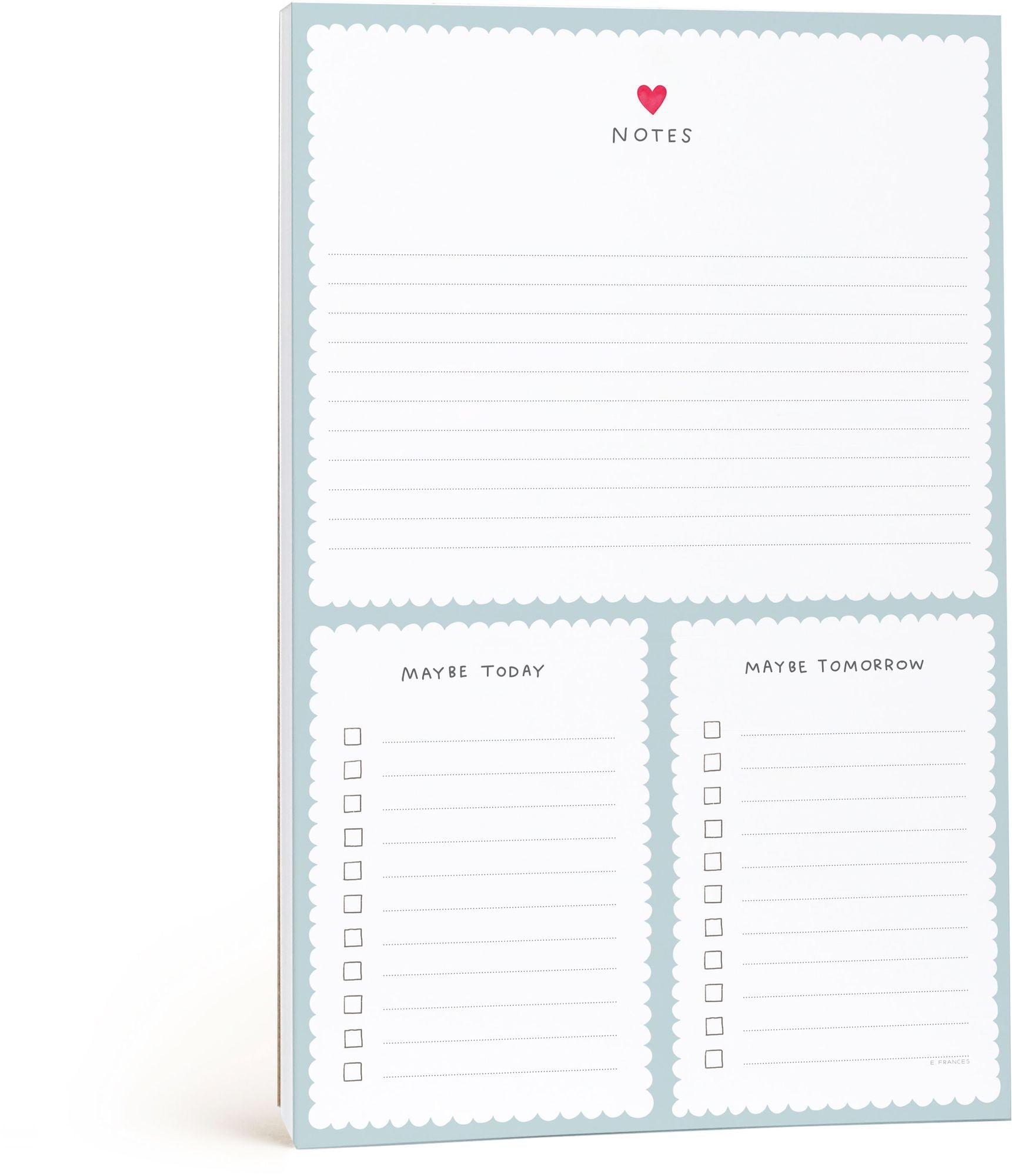 Today Maybe Tomorrow Notepad by E. Frances Paper