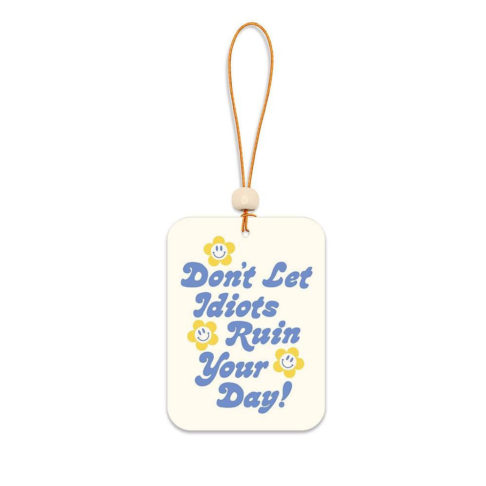 Don't Let It Ruin Your Day Car Air Freshener
