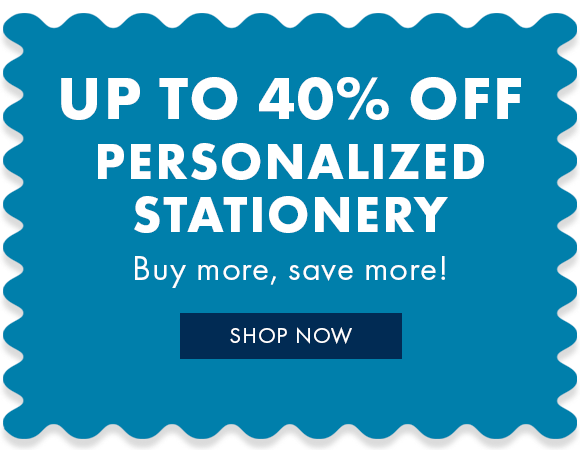 Save up to 40% on personalized stationery.