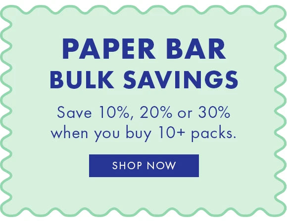 Shop Paper Bar and save up to 30% when you buy in bulk.