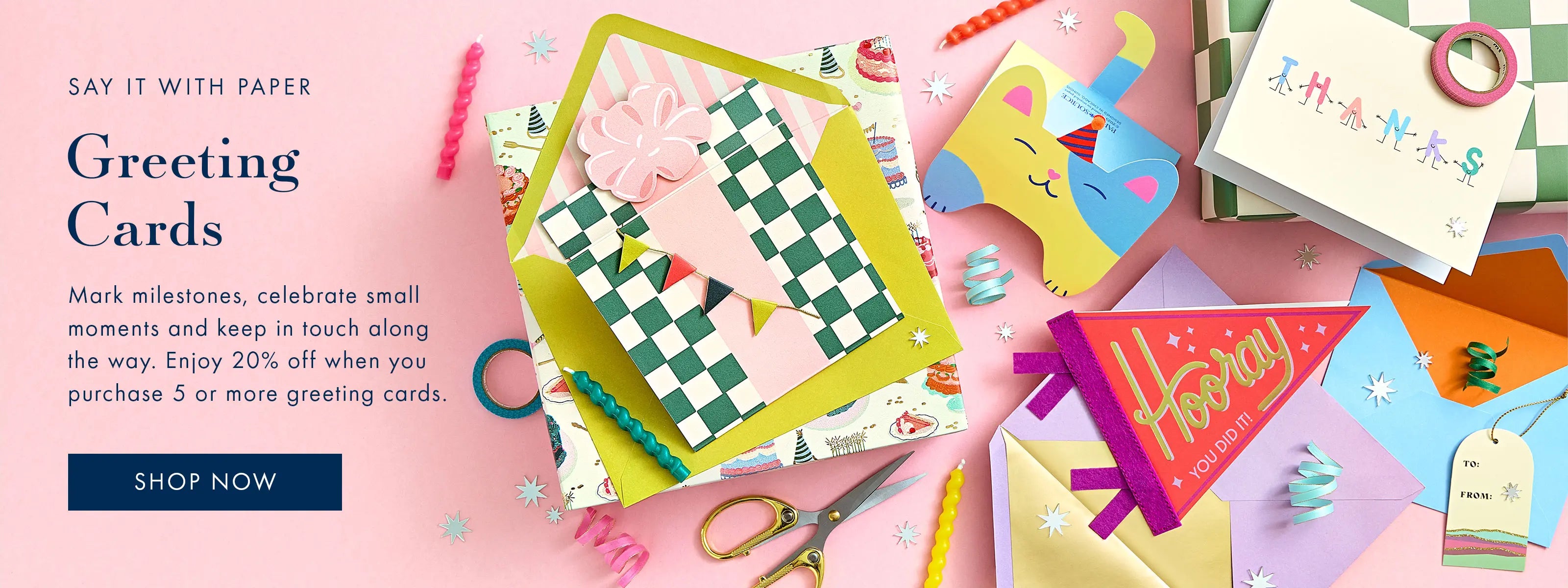 Enjoy 20% off greeting cards when you buy 5 or more.