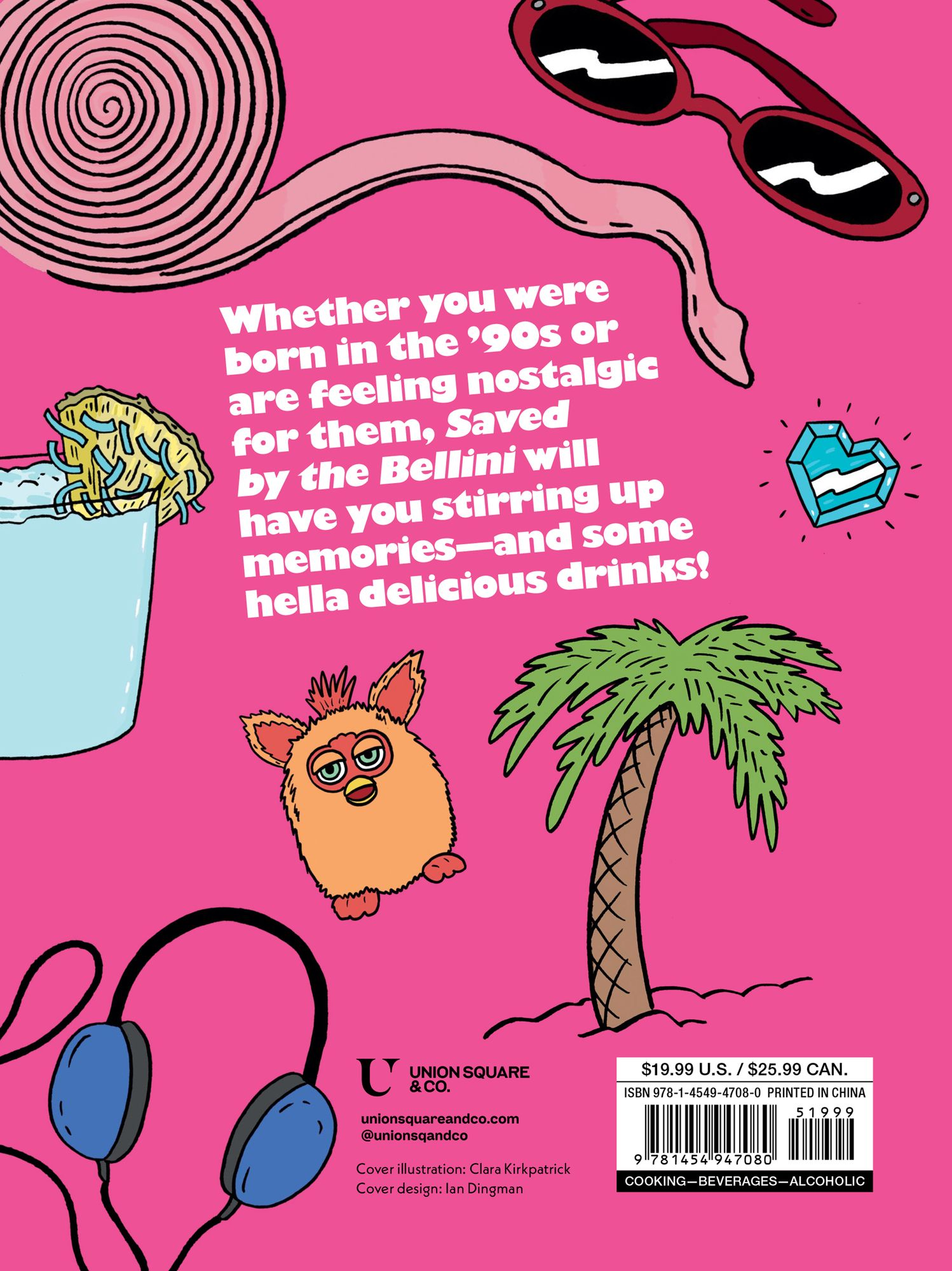 Saved by the Bellini: & Other 90s-Inspired Cocktails - A Cocktail Book