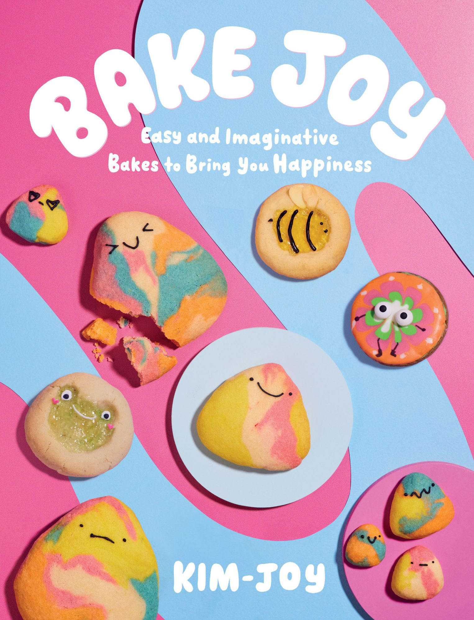 Bake Joy: Easy and Imaginative Bakes To Bring You Happiness