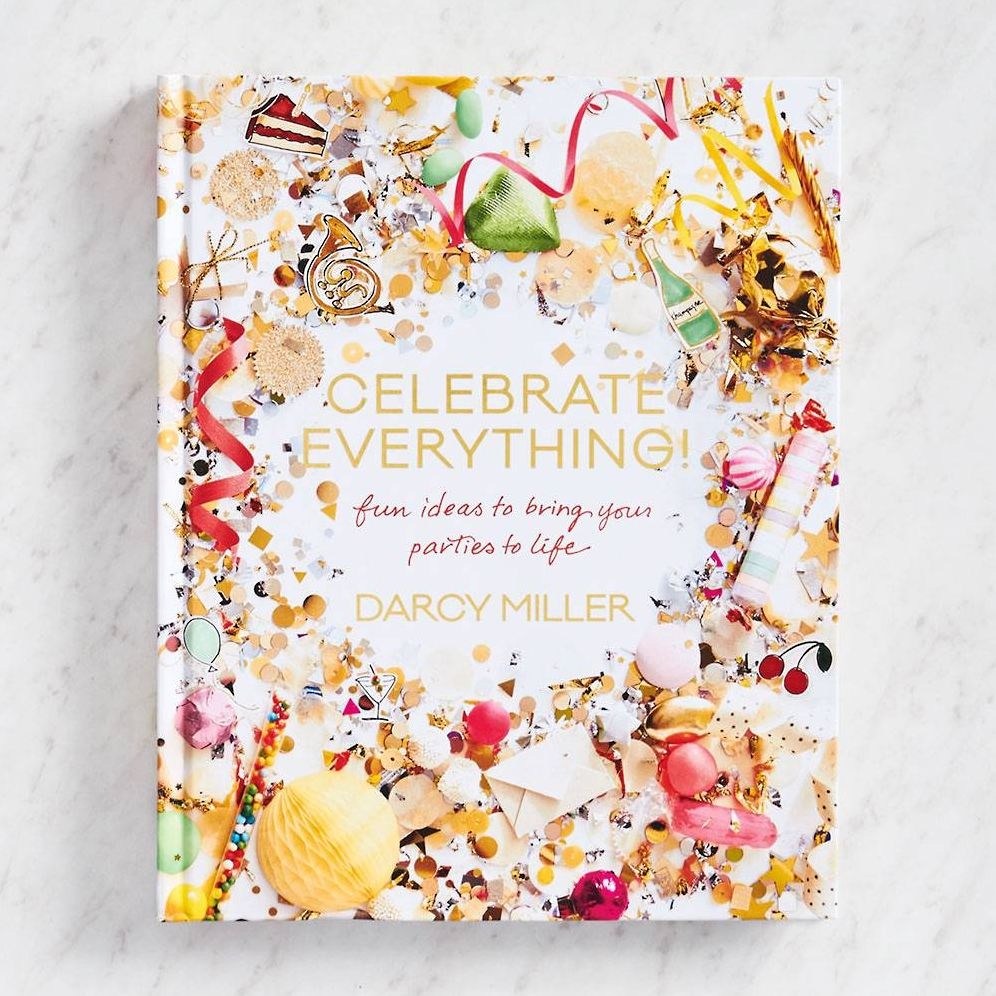 Celebrate Everything!: Fun Ideas to Bring Your Parties to Life