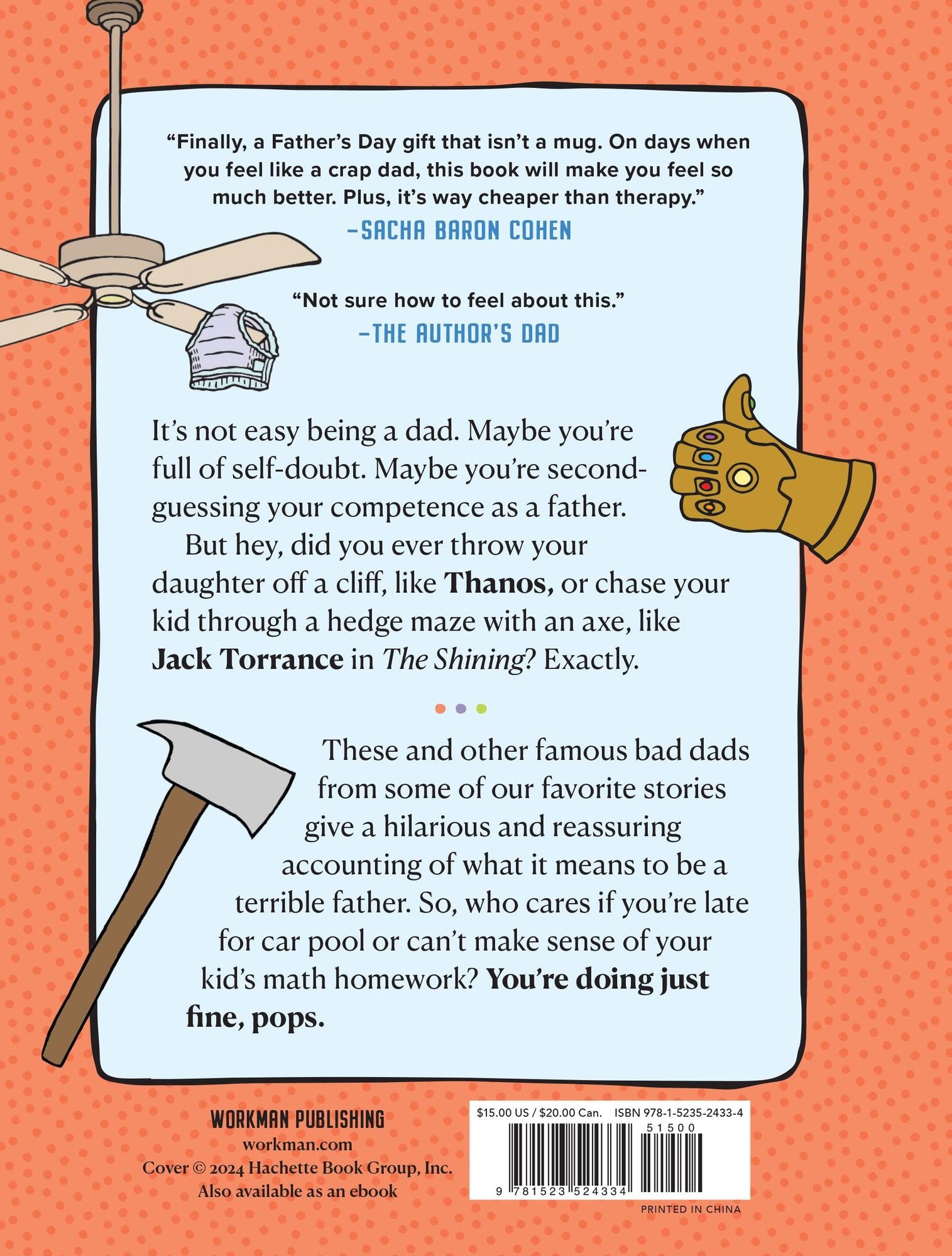 There Are Dads Way Worse Than You: Unimpeachable Evidence of Your Excellence as a Father