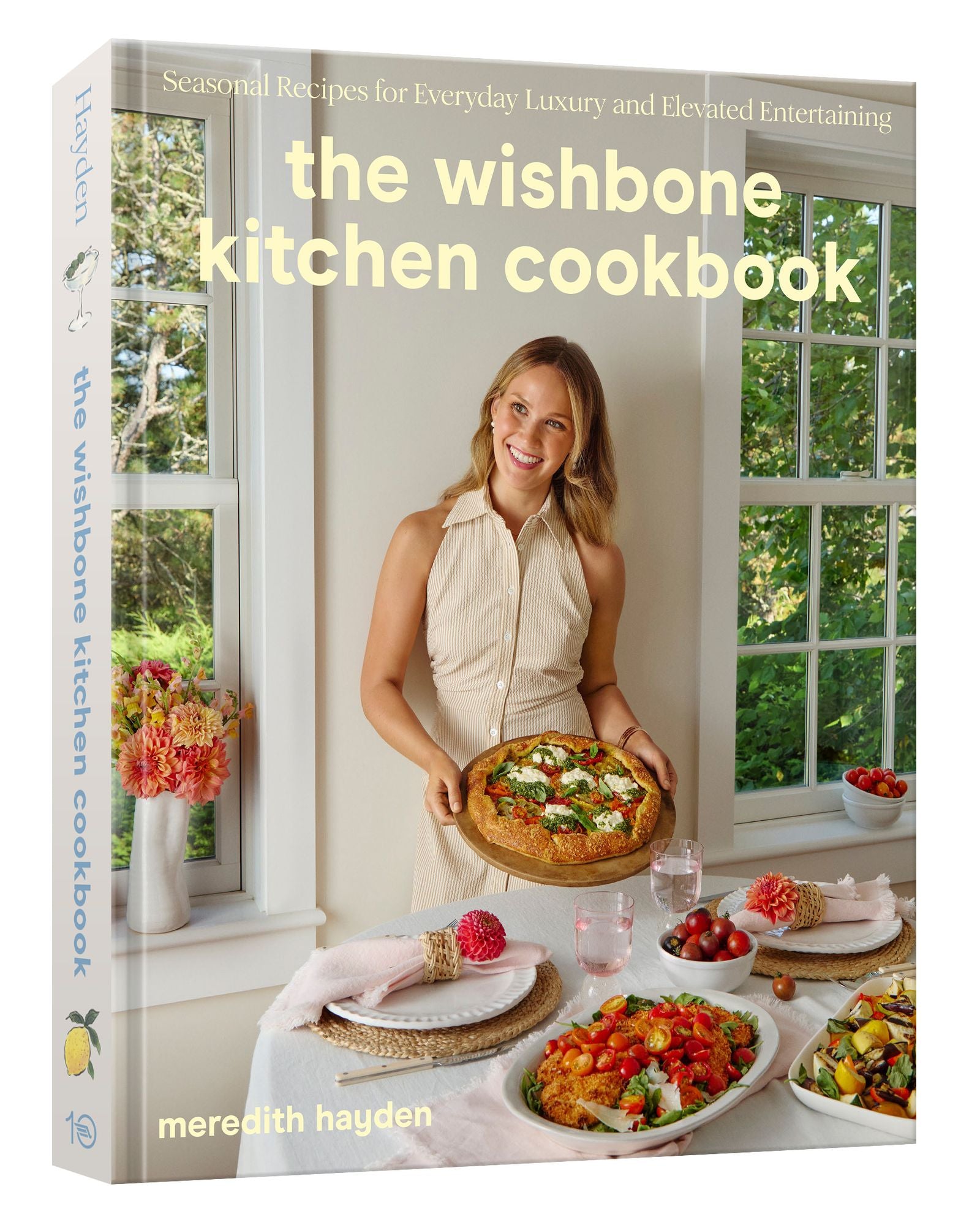 Wishbone Kitchen Cookbook: Seasonal Recipes for Everyday Luxury and Elevated Entertaining