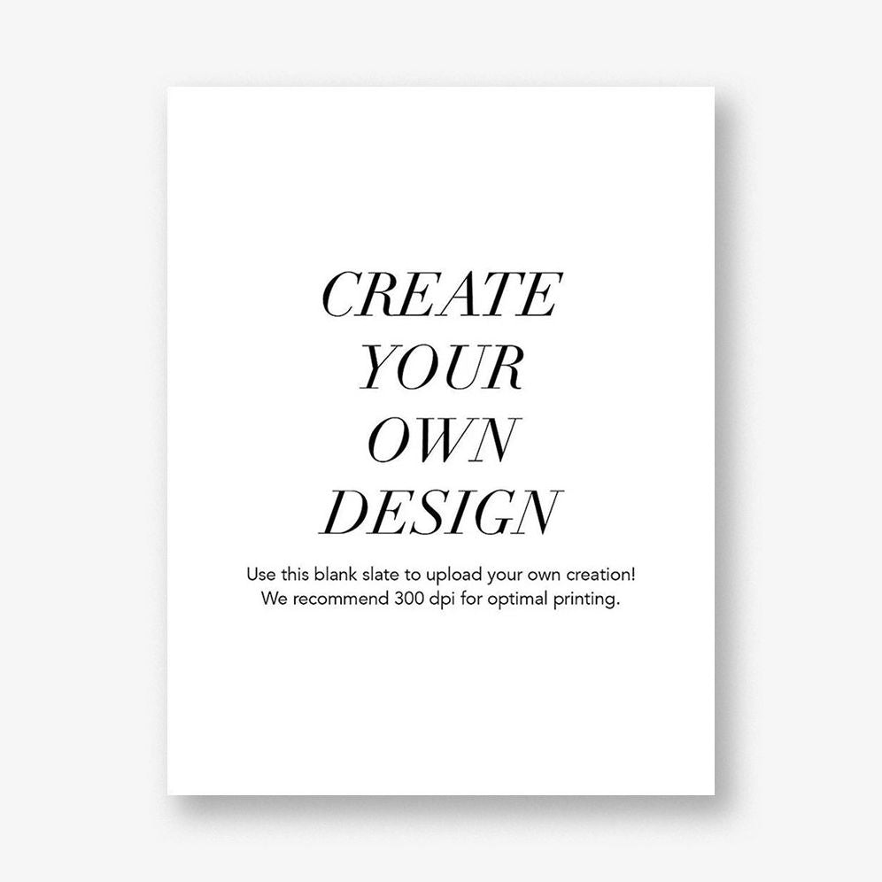 Upload Your Own A2 Vertical Design