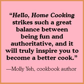 Hello, Home Cooking: Do-Able Dishes for Every Day: A Cookbook
