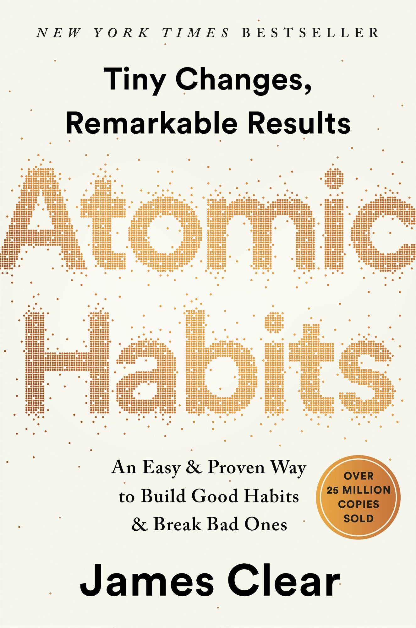 Atomic Habits: An Easy & Proven Way to Build Good Habits & Break