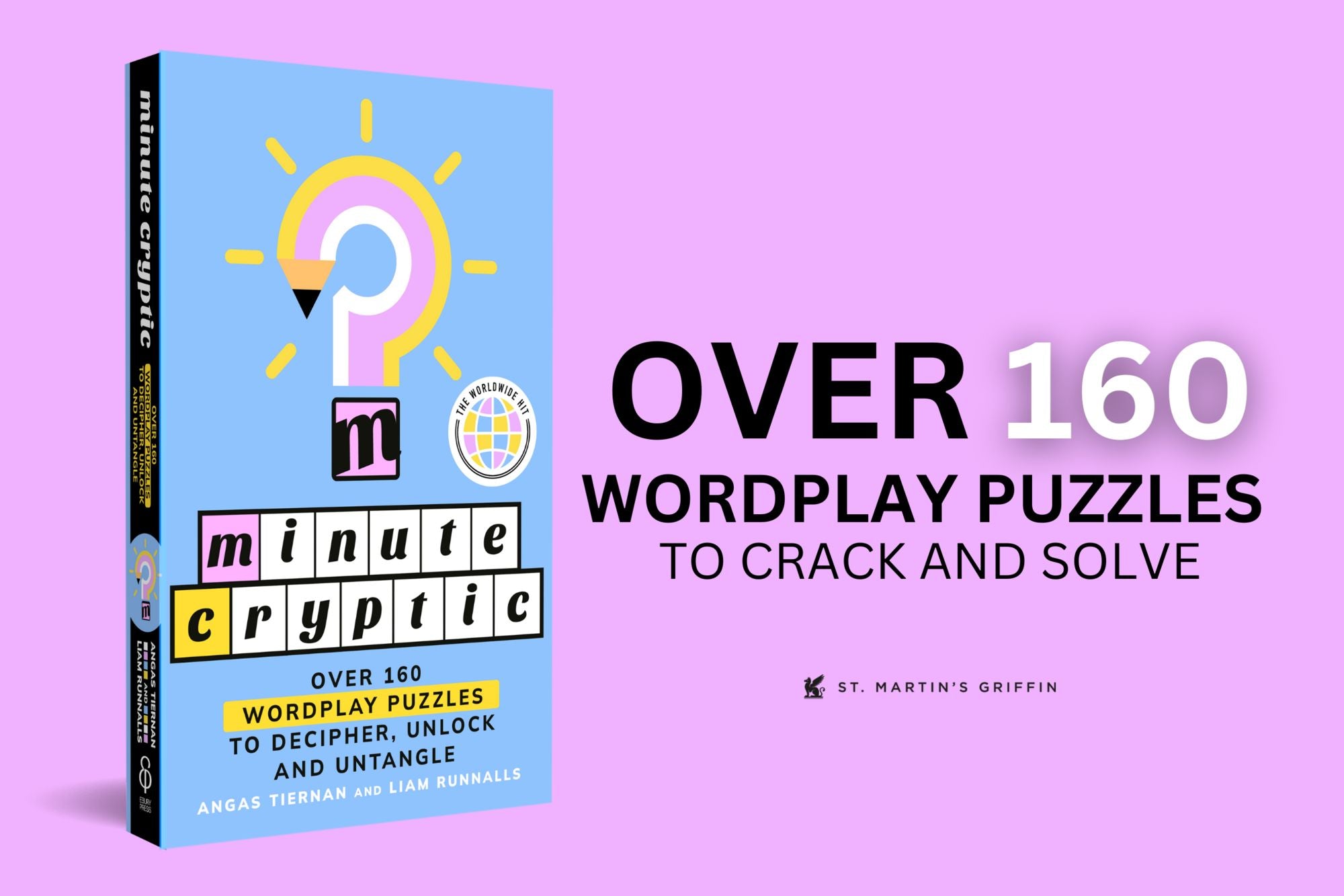 Minute Cryptic: Over 160 Wordplay Puzzles to Decipher, Unlock, and Untangle