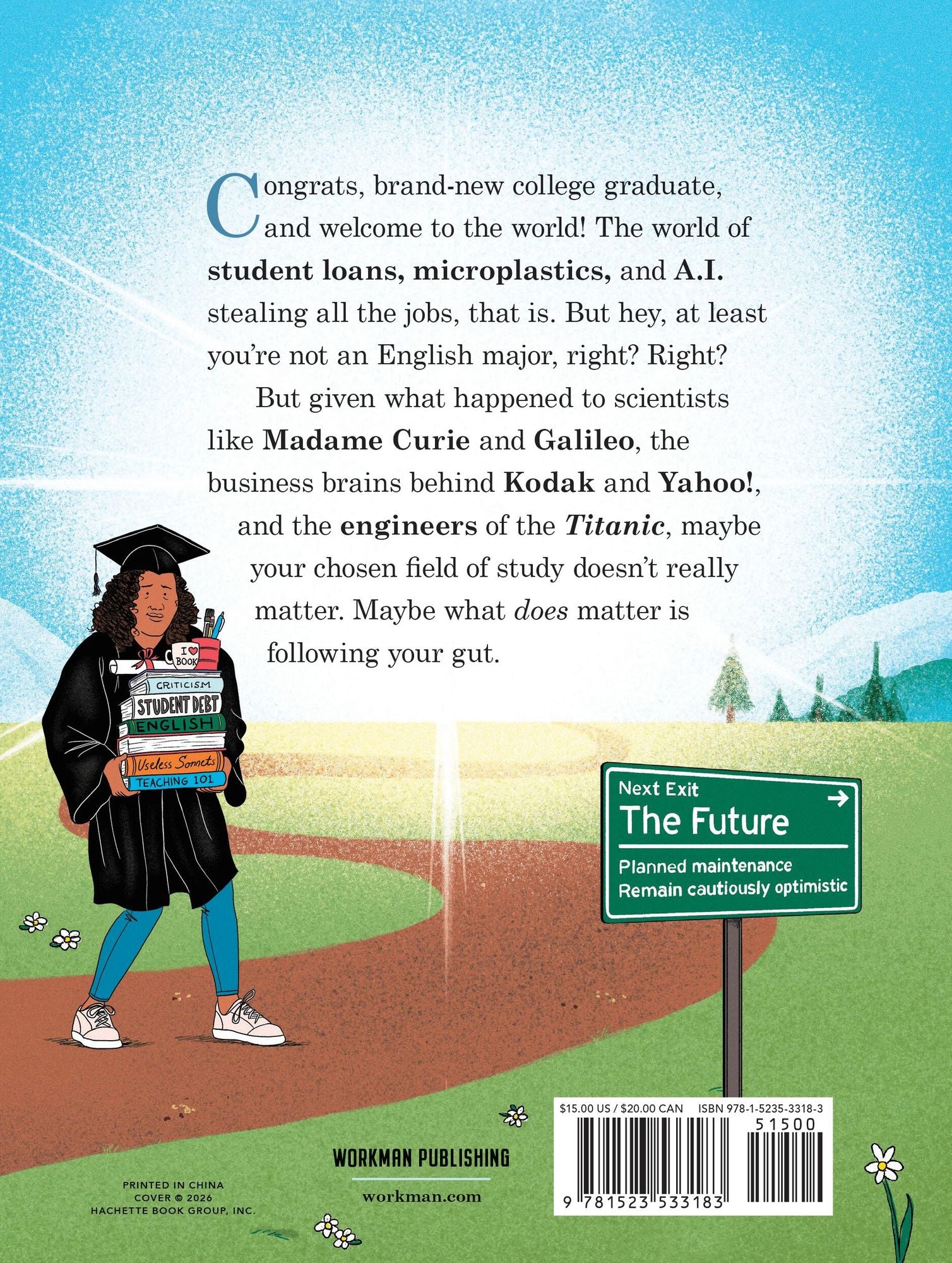 At Least You're Not an English Major: And Other Comforting Sentiments for the New Graduate