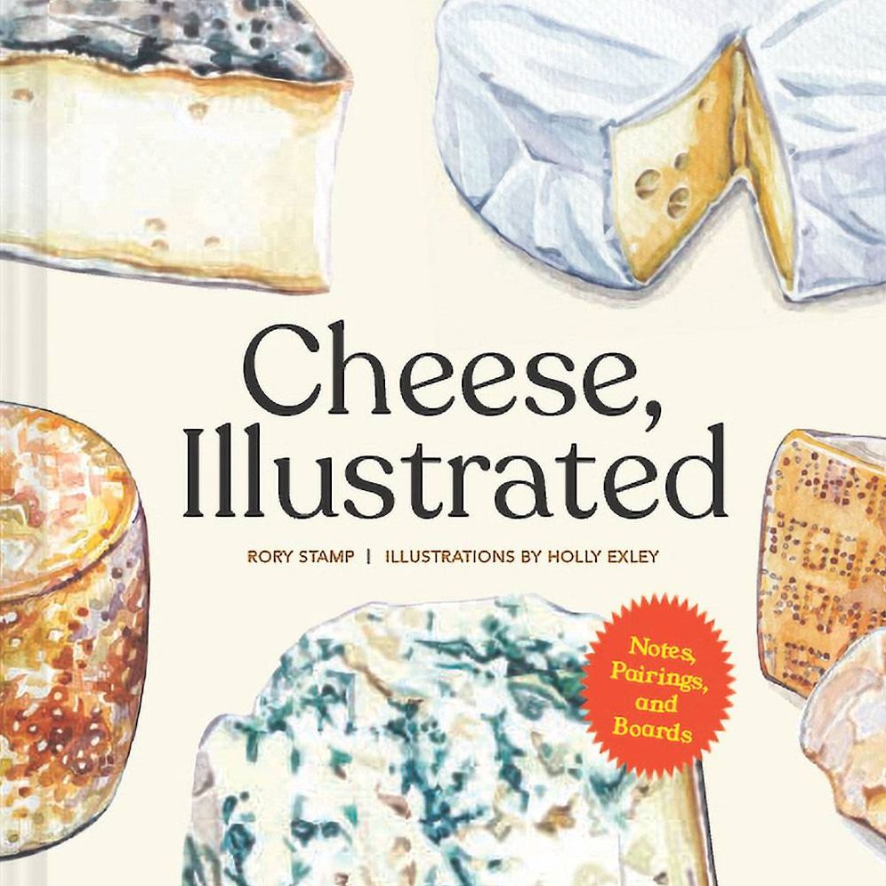 Cheese, Illustrated: Notes, Pairings, and Boards