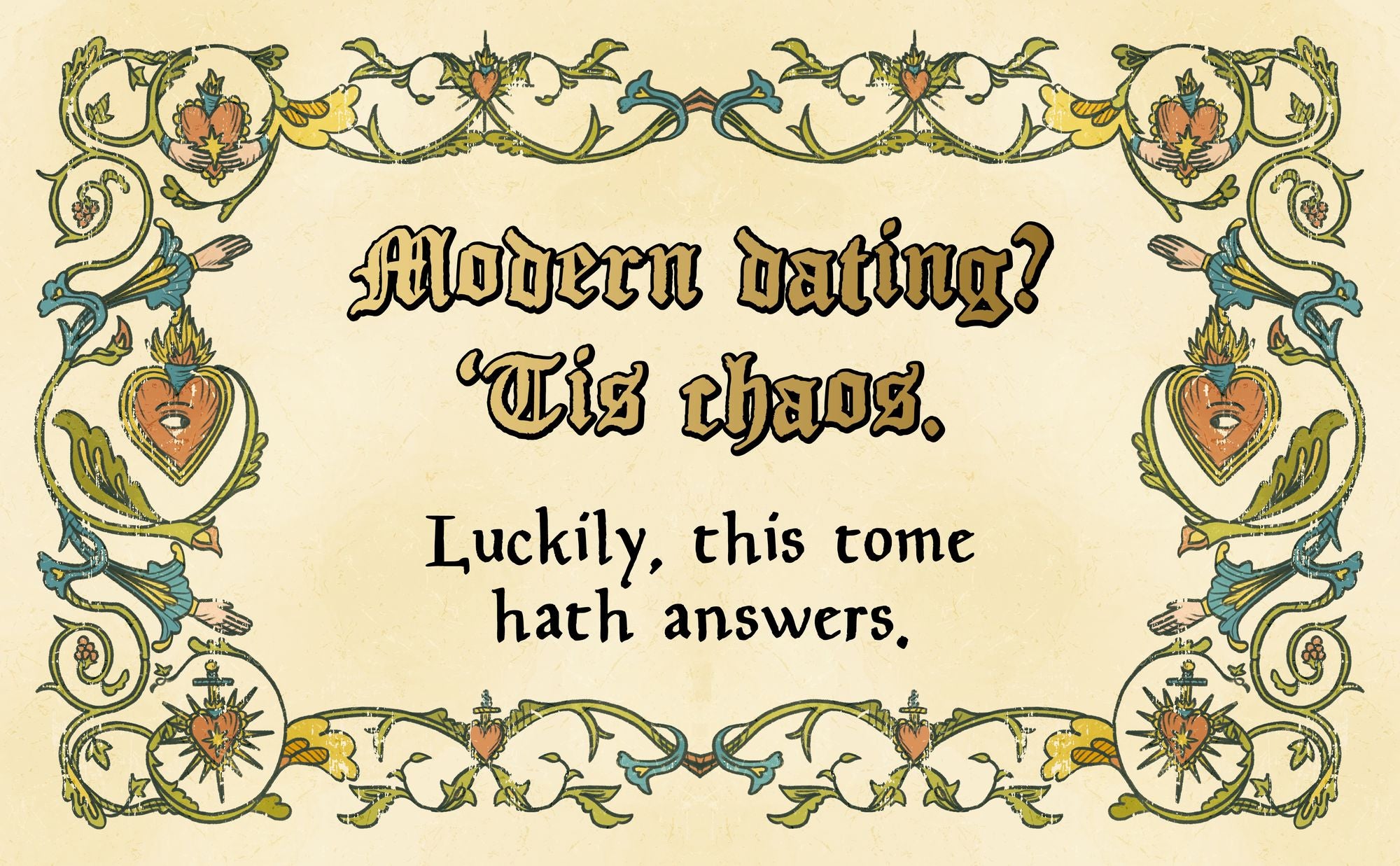 'Tis Thee, Not Me: A Modern Medieval Guide to Bad Dates and Worse Decisions