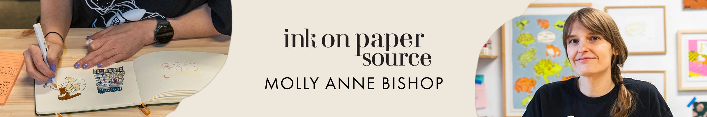 Ink on Paper Source - Molly Anne Bishop