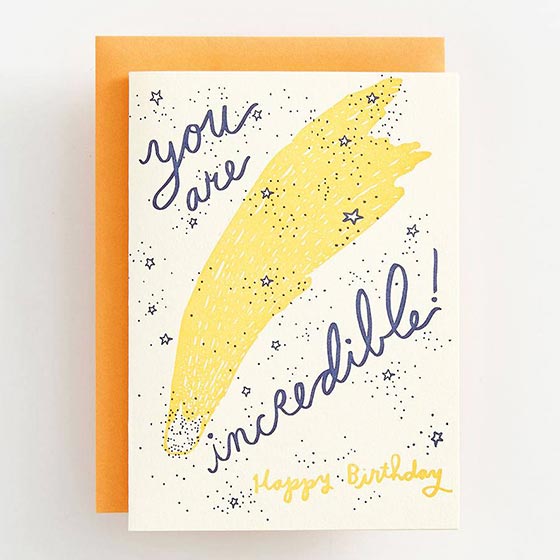 Birthday greeting card that reads, You are Incredible, Happy Birthday.